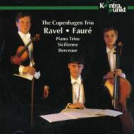 Faure / Ravel/Piano Trio： Copenhagen Trio
