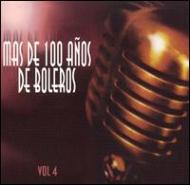 Various/Mas De 100 Anos De Boleros Vol.4