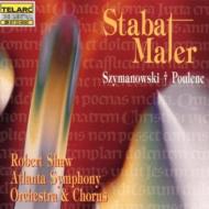 Szymanowski / Poulenc/Stabat Mater Shaw / Atlanta. so  Cho