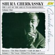 Cherkassky Last Great Piano Romantics Vol.1