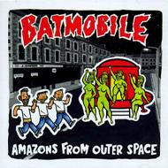 Batmobile/Amazons From Outer Space