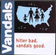 Hitler Bad Vandals Good