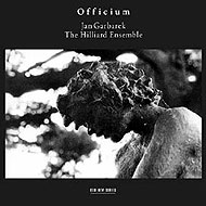 "Officium : Hilliard Ensemble, Jan Garbarek"