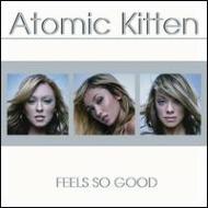 Atomic Kitten/Feels So Good