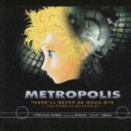 THERE'LL NEVER BE GOOD-BYE ---THE THEME OF METROPOLIS---- : MINAKO