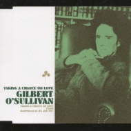 Gilbert O'Sullivan/Taking A Chance On Love