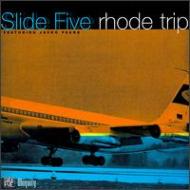Slide 5/Phode Trip