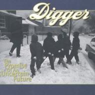Digger (Rock)/Promise Of An Uncertain Fu