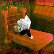 Tit Wrench/Live 8-11-96