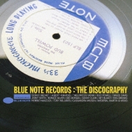 Blue Note Records -The Discography 史上最強のジャズ レーベルの物語