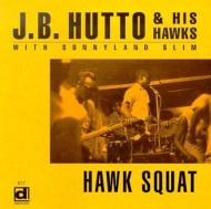 J. B. Hutto/Hawk Squat