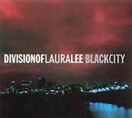 Division Of Laura Lee/Black City