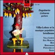 Dagoberto Linhares: Plays Villa-lobos & Brasilian Music