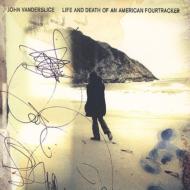 John Vanderslice/Life And Death Of An Americanfourtracker