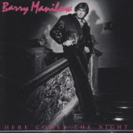 Here Comes The Night : Barry Manilow | HMV&BOOKS online - BVCA-7312