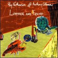 Roy Nathanson / Anthony Coleman/Lobster And Friend