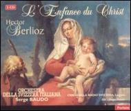 ベルリオーズ（1803-1869）/L'enfance Du Christ： Baudo / Della Svizzera Italiana