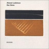 Alexei Lubimov Der Bote-elegies For Piano