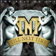 Best Of Tnt -Till Next Time