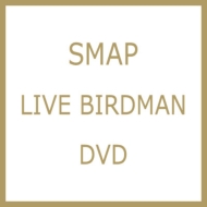 SMAP/Smap Live Birdman