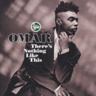 レコード　Omar – There's Nothing Like This There's Nothing Like This ナッシング ライク ディス : Omar