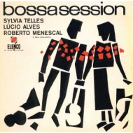 洋楽 Sylvia Telles/Lucio Alves/Bossa Session Bossa Session : Sylvia Telles / Lucio Alves / Roberto Menescal