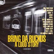 Bring Da Ruckus -Loud Story