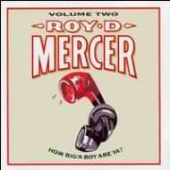 Roy D Mercer/How Big A Boy Are Ya ? Vol.2