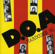 D. O.A./Hardcore 81