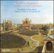 Renaissance Classical/English Music From Henry 8 To Charles 2 His Majestys Sagbutts