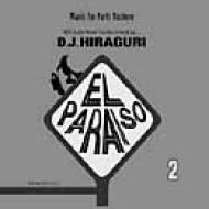 El Paraiso Mixed By Dj Hiraguri