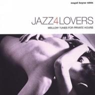 Various/Jazz 4 Lovers - Mellow Tunes For Private Hours