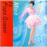 Mico Is Pops Queen