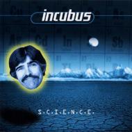 Incubus/Science