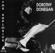 Dorothy Donegan/Explosive