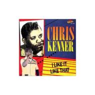Chris Kenner/I Like It Like That