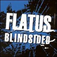 Flatus/Blindsided