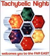 Tachytelic Night welcomes you to the FAR EAST