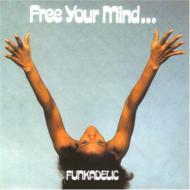 Funkadelic/Free Your Mind And Your Ass