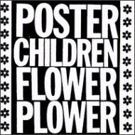 Poster Children/Flower Plower