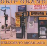 Grip Grand/Welcome To Broakland