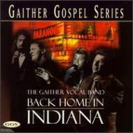 Gaither Vocal Band/Back Home In Indiana