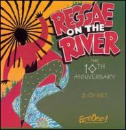 Various/Reggae On The River 10th Anniversary