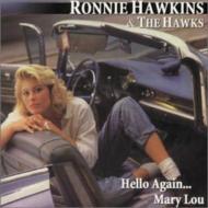 Ronnie Hawkins/Hello Agin Mary Lou