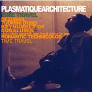 Plasmatiquearchitecture/Time Travel