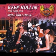 Wild Rolling K/Keep Rollin