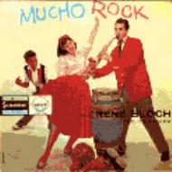 Rene Bloch/Mucho Rock