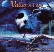 Valleys Eve/Deception Of Pain