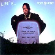 Too Short/Life Is Too Short