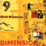 DIMENSION/Ninth Dimension I Is 9th